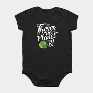 'There Is No Planet B' Environment Awareness Shirt Baby Bodysuit